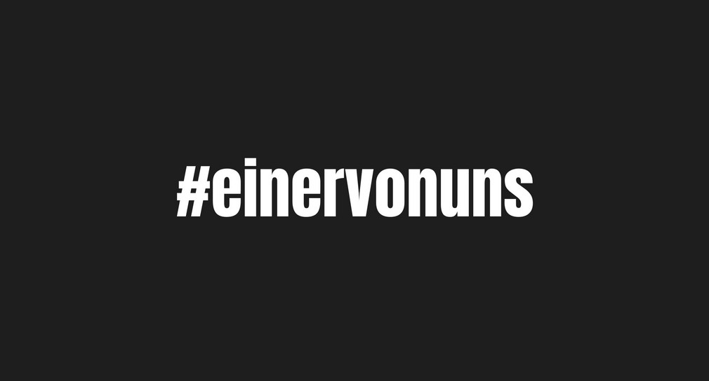 "#einervonuns" auf schwarzem Hintergrund