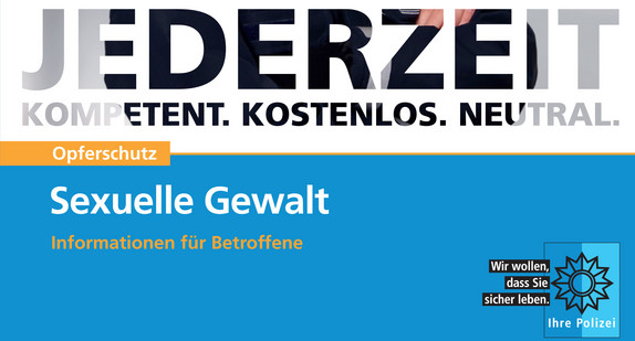 Opferschutz Sexuelle Gewalt der Polizei. Quelle: Polizeiliche Kriminalprävention der Länder und des Bundes